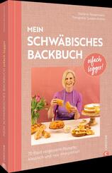 Oifach legger - Mein schw&auml;bisches Backbuch