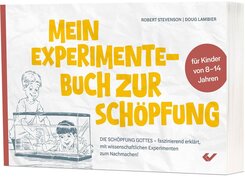 Mein Experimente-Buch zur Sch&ouml;pfung