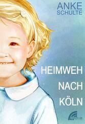 Heimweh nach K&ouml;ln