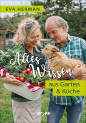 Altes Wissen aus Garten & K&uuml;che