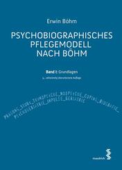 Psychobiographisches Pflegemodell nach B&ouml;hm.Bd.1