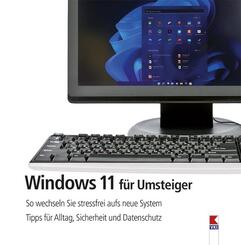 Windows 11 f&uuml;r Umsteiger