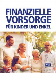 Finanzielle Vorsorge f&uuml;r Kinder und Enkel
