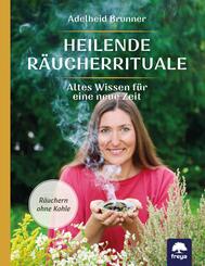 Heilende R&auml;ucherrituale