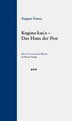 Kugina kuca  Das Haus der Pest