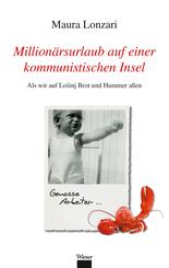 Million&auml;rsurlaub auf einer kommunistischen Insel