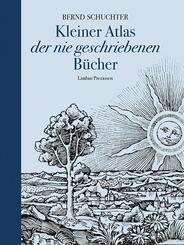 Kleiner Atlas der nie geschriebenen B&uuml;cher
