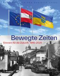 Bewegte Zeiten. 1945-2015