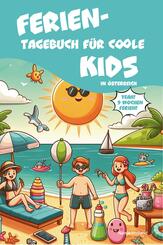 Ferientagebuch f&uuml;r coole Kids - f&uuml;r Reise, Urlaub und Ferien zu Hause