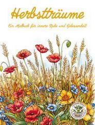 Herbsttr&auml;ume - Ein Malbuch f&uuml;r innere Ruhe und Gelassenheit