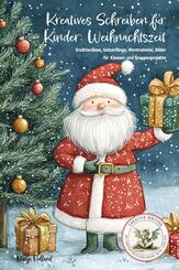 Kreatives Schreiben f&uuml;r Kinder: Weihnachtszeit