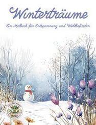 Wintertr&auml;ume - Ein Malbuch f&uuml;r Entspannung und Wohlbefinden