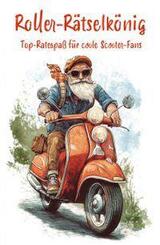 Roller-R&auml;tselk&ouml;nig: Top-R&auml;tselspa&szlig; f&uuml;r coole Scooterfahrer