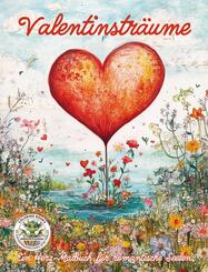 Valentinstr&auml;ume - Ein Herz-Malbuch f&uuml;r romantische Seelen
