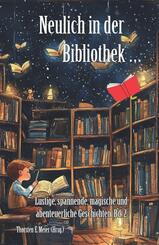 Neulich in der Bibliothek ... Band 2