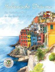 Italienische Tr&auml;ume - Ein Urlaubsmalbuch in den Farben des S&uuml;dens