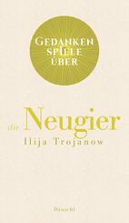 Gedankenspiele &uuml;ber die Neugier