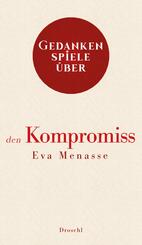 Gedankenspiele &uuml;ber den Kompromiss