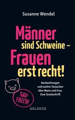 M&auml;nner sind Schweine, Frauen erst recht