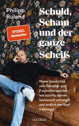 Schuld, Scham und der ganze Schei&szlig;