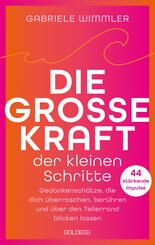 Die gro&szlig;e Kraft der kleinen Schritte