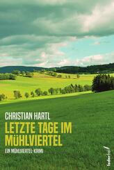 Letzte Tage im M&uuml;hlviertel
