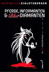 Pferde, Informanten & Blut-Diamanten