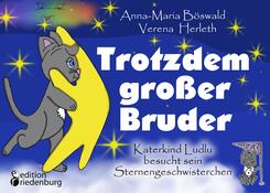 Trotzdem gro&szlig;er Bruder - Katerkind Ludlu besucht sein Sternengeschwisterchen