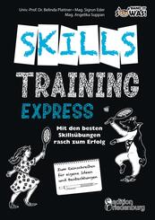 Skillstraining EXPRESS: Mit den besten Skills&uuml;bungen rasch zum Erfolg