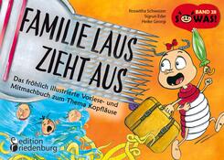 Familie Laus zieht aus! Das fr&ouml;hlich illustrierte Vorlese- und Mitmachbuch zum Thema Kopfl&auml;use