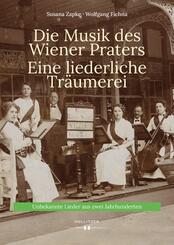 Die Musik des Wiener Praters. Eine liederliche Tr&auml;umerei