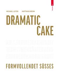 Dramatic Cake - Formvollendet S&uuml;&szlig;es