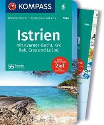 KOMPASS Wanderf&uuml;hrer Istrien mit Kvarner-Bucht, Krk, Rab, Cres und Losinj, 55 Touren mit Extra-Tourenkarte