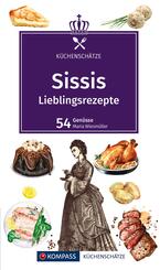 KOMPASS K&uuml;chensch&auml;tze Sissis Lieblingsrezepte
