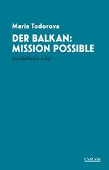 Der Balkan: Mission Possible