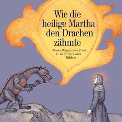 Wie die heilige Martha den Drachen z&auml;hmte
