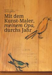 Mit dem Kunst-Maler, meinem Opa, durchs Jahr