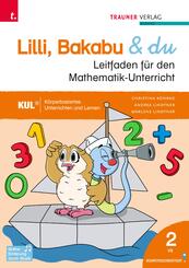 Lilli, Bakabu & du, Leitfaden f&uuml;r den Mathematik-Unterricht 2 VS