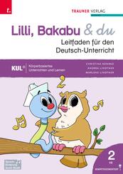 Lilli, Bakabu & du, Leitfaden f&uuml;r den Deutsch-Unterricht 2 VS