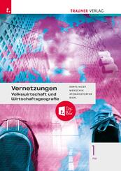 Vernetzungen - Geografie (Volkswirtschaft und Wirtschaftsgeografie) 1 FW + digitales Zusatzpaket