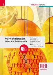 Vernetzungen - Geografie Arbeitsbuch 1. Biennium Wfo S&uuml;dtirol