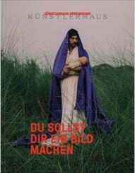 Du sollst dir ein Bild machen