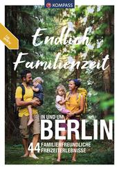 KOMPASS Endlich Familienzeit - in und um Berlin