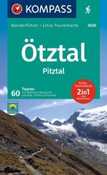 KOMPASS Wanderf&uuml;hrer &Ouml;tztal, Pitztal, 60 Touren mit Extra-Tourenkarte