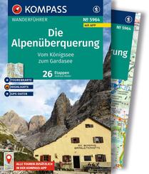 KOMPASS Wanderf&uuml;hrer Die Alpen&uuml;berquerung vom K&ouml;nigssee zum Gardasee, 26 Etappen mit Extra-Tourenkarte