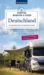 KOMPASS Camping, Wandern & Biken Deutschland - 50 Campingpl&auml;tze zum Wandern und Biken