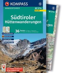 KOMPASS Wanderf&uuml;hrer S&uuml;dtiroler H&uuml;ttenwanderungen, 36 Touren mit Extra-Tourenkarte