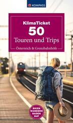 Klimaticket 50 Touren und Trips, &Ouml;sterreich und Grenzbahnh&ouml;fe