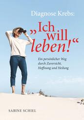 Diagnose Krebs: "Ich will leben!"