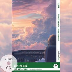Sky Stories - Reflections: 10 Everyday Short Stories vol. 002 - B1-B2 (+ Audio-CD), m. 1 Audio, m. 1 Audio, m. 1 Audio-CD